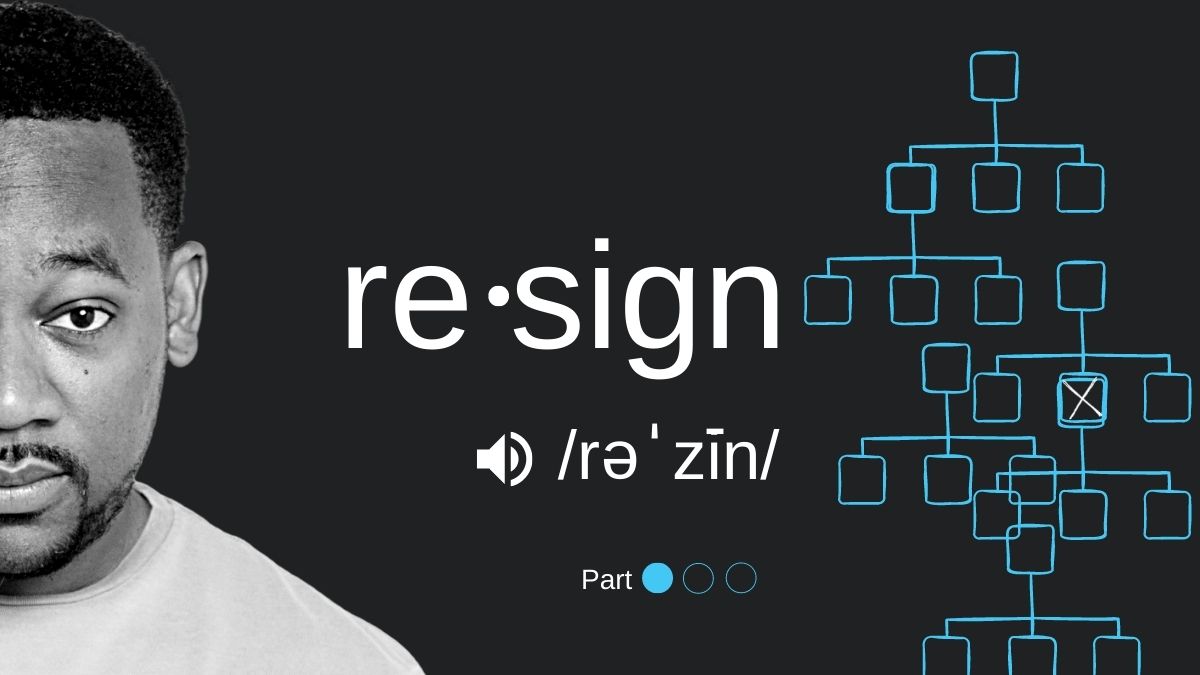 Article Resignment A Resignation Story | Part 1 of 3 - rich & REGULAR